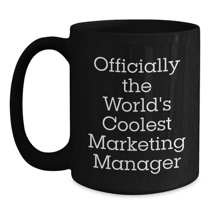 Funny Marketing Manager Gifts from Best Friends on Valentine's Black Coffee Mug - 'Officially The World's Coolest Marketing Manager' - Main