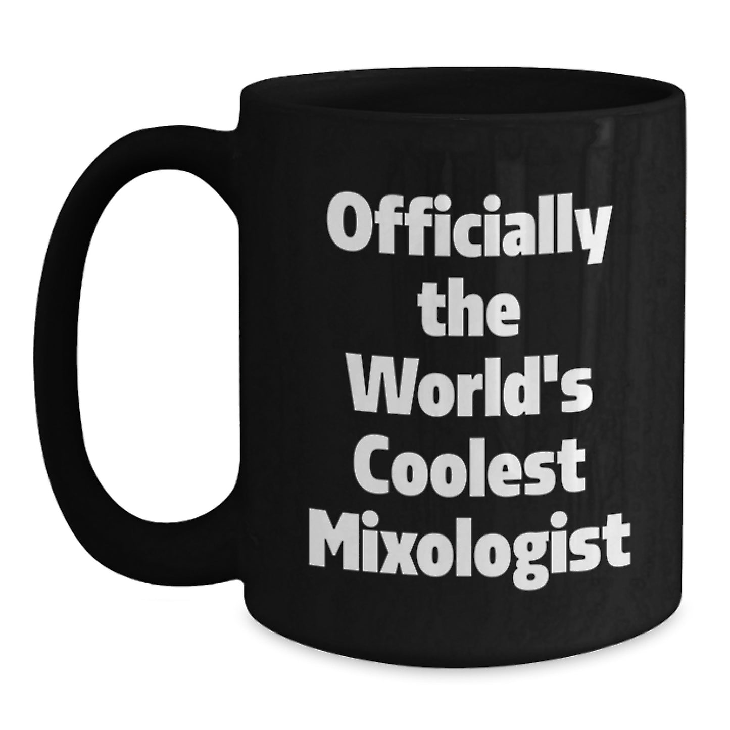 Funny Mixologist Gifts from Friends to Men - Officially The World's Coolest 'Master of Craft' Black Coffee Mug 11oz/15oz for Dad Father's Day Unique - Main