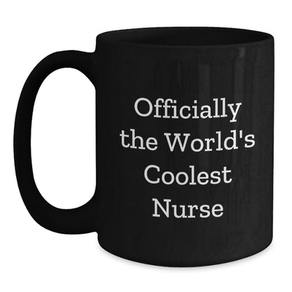 Funny Nurse Black Coffee Mug Gifts from Friends or Family for Graduation Unique Gifts - 'Officially The World's Coolest Nurse' - 11oz or 15oz - Main