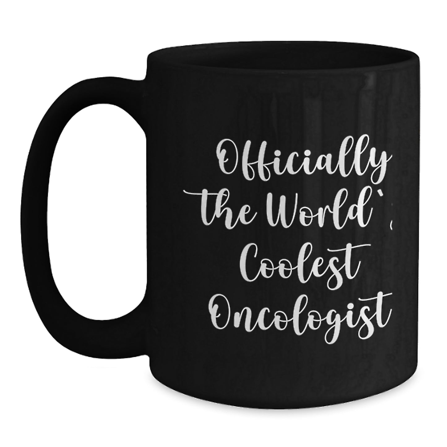 Funny Quote Gifts from Men to the World's Coolest Oncologist for Birthday Unique Mugs - Main