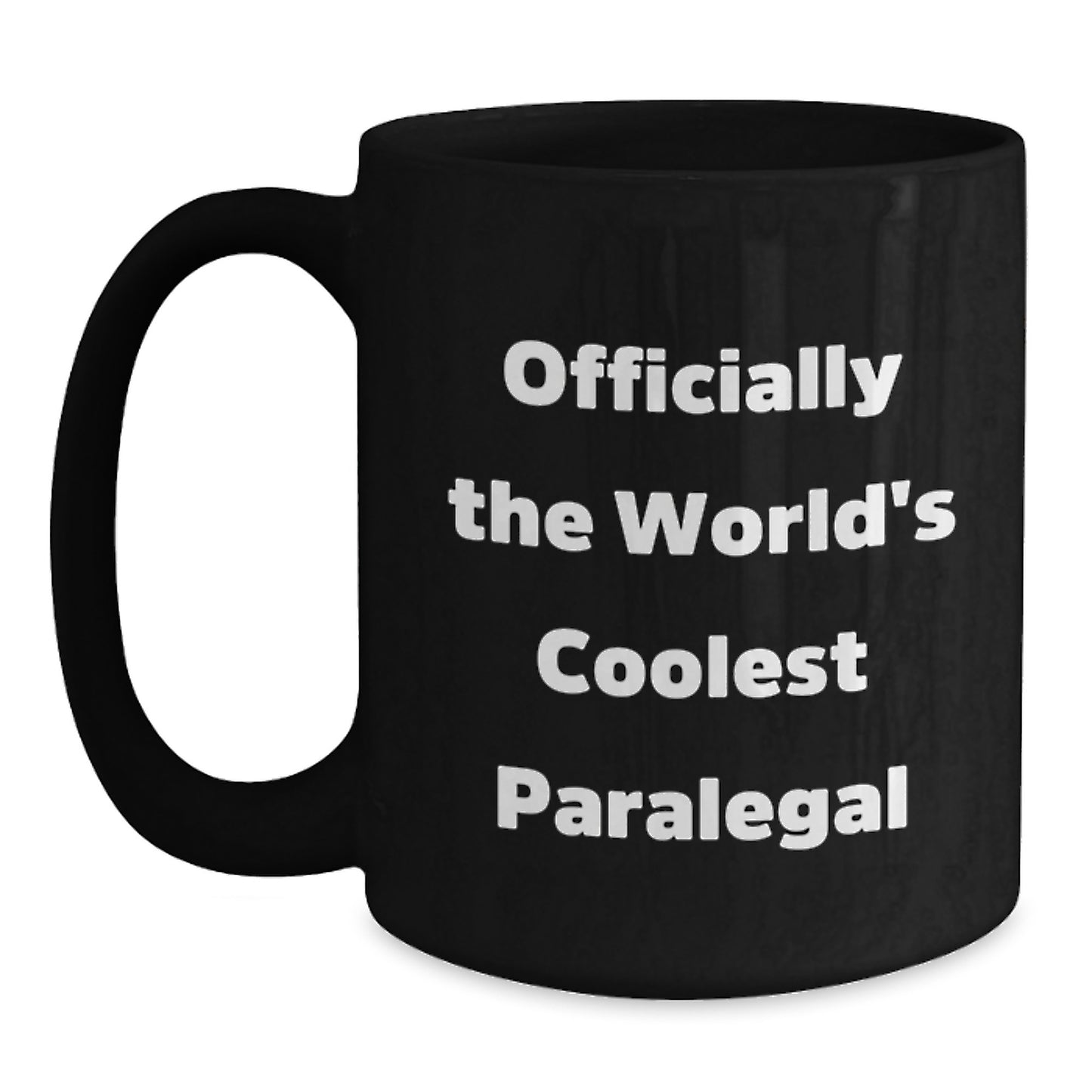 Funny Paralegal Humor Gifts from Friends and Family - Officially The World's Coolest Paralegal Black Coffee Mug for Paralegal on Mother's Day - Main
