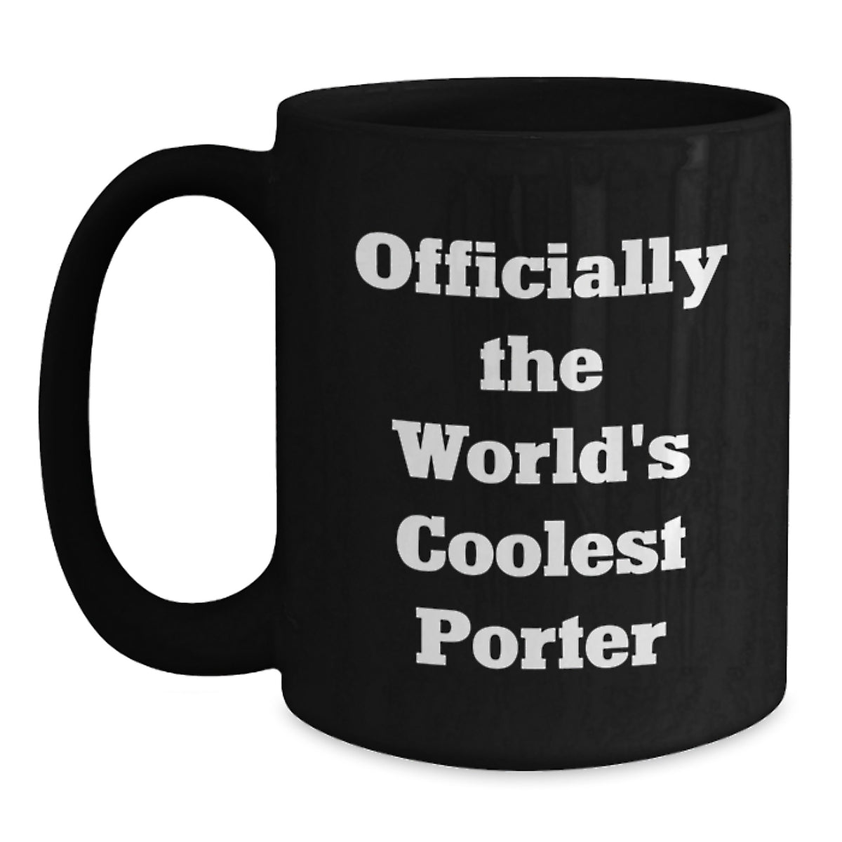 Funny Gifts from Men for Porter - Officially The World's Coolest Porter Black Coffee Mug, Valentine's Unique Gifts - Main