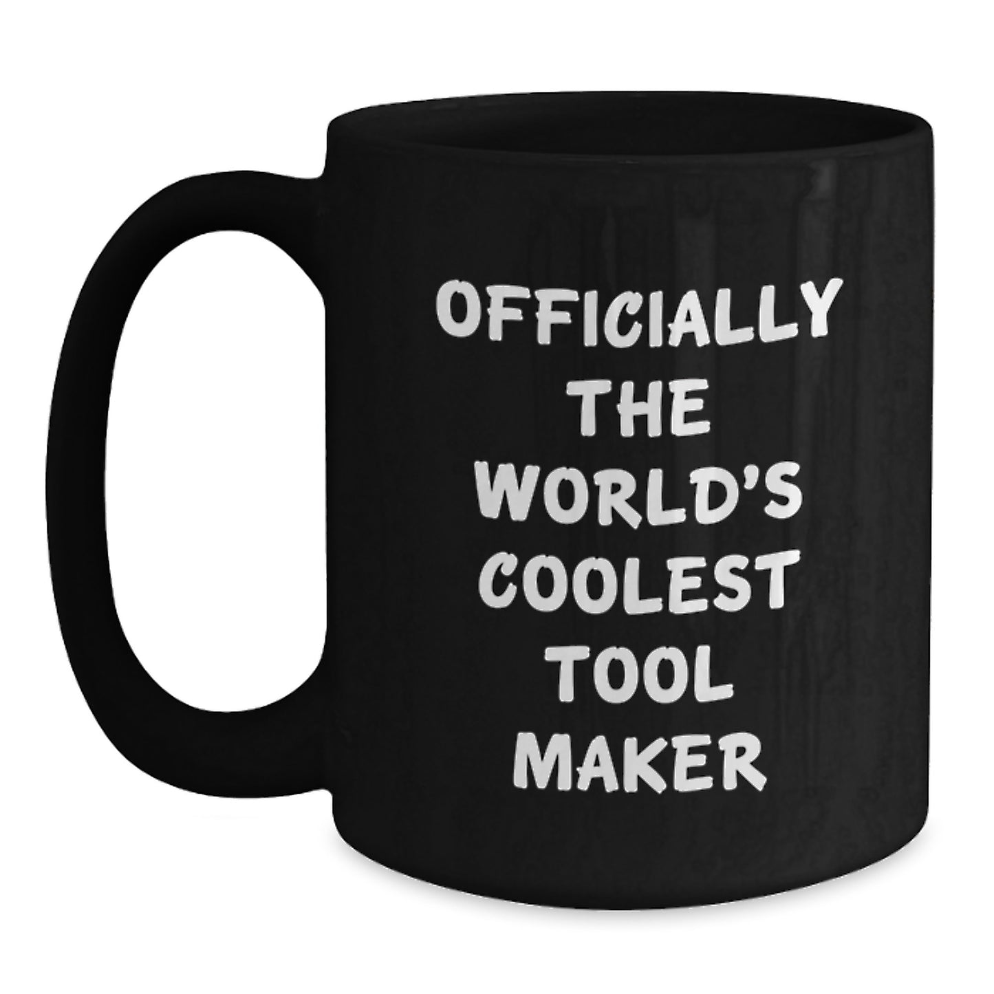 Funny Tool Maker Gifts for Friends from Men, Officially The World's Coolest Tool Maker Quote Black Coffee Mug, Graduation Unique Ideas - Main