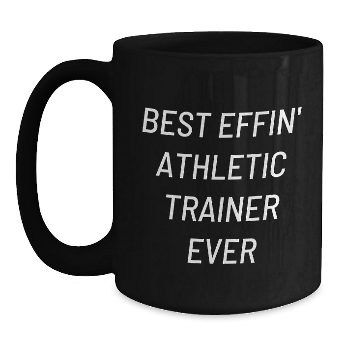 Funny Athletic Trainer Gifts from Men - Best Effin' Mug for Valentine's Unique Gifts for Athletic Trainers - Main