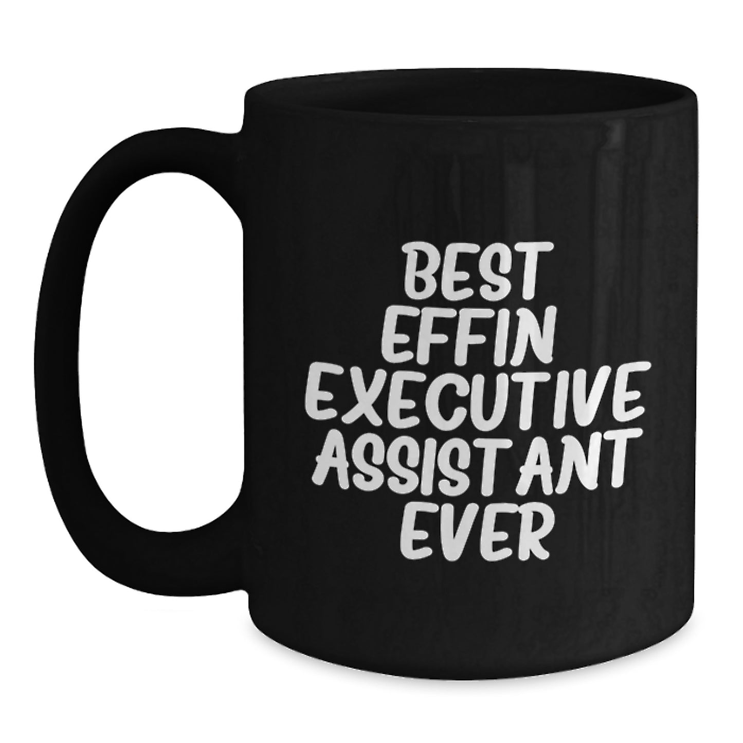 Funny Executive Assistant Gifts from Friends - Best Effin' Black Coffee Mug for Valentine's Unique Gifts for Executive Assistant - Main