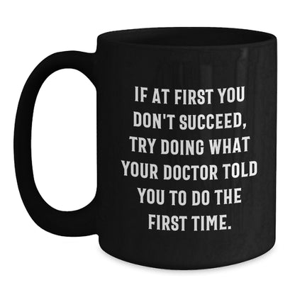 Funny Quote Doctor Black Coffee Mug Gifts from Family for Men Graduation Unique - Main
