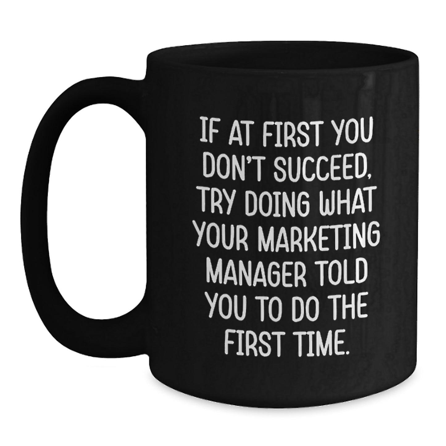 Marketing Manager Humor Gifts from Friends, Unique Black Coffee Mugs for Marketing Manager, Valentine's Funny Quote - Main