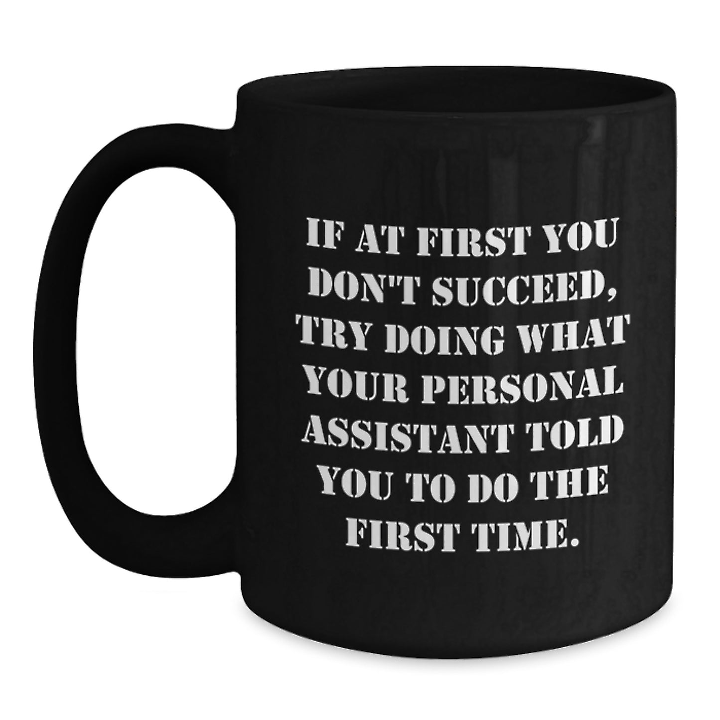Funny Personal Assistant Gifts for Graduation - Unique Black Coffee Mug with Inspirational Quote - Gifts from Friends to Personal Assistant - Main