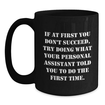 Funny Personal Assistant Gifts for Graduation - Unique Black Coffee Mug with Inspirational Quote - Gifts from Friends to Personal Assistant - Main