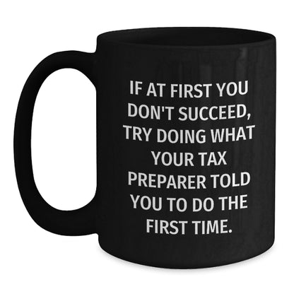 Tax Preparer Gift for Him - Humorous Coffee Mug Keepsake - Main