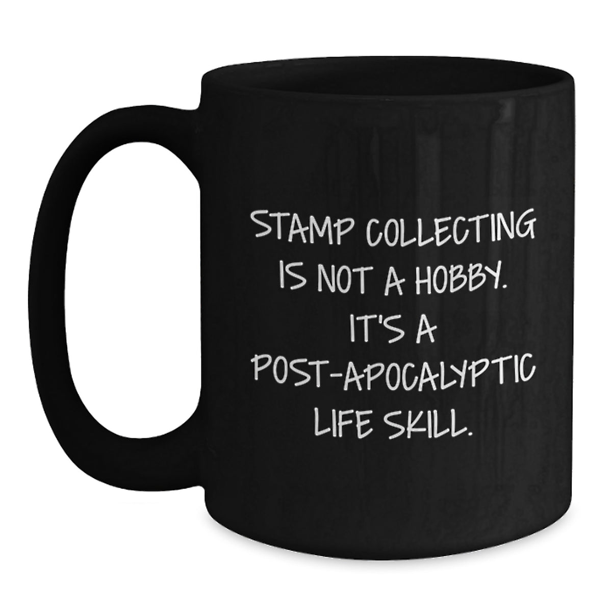 Funny Quote Stamp Collecting Gifts from Mom for Men's Graduation Unique Gifts Black Coffee Mug - Main