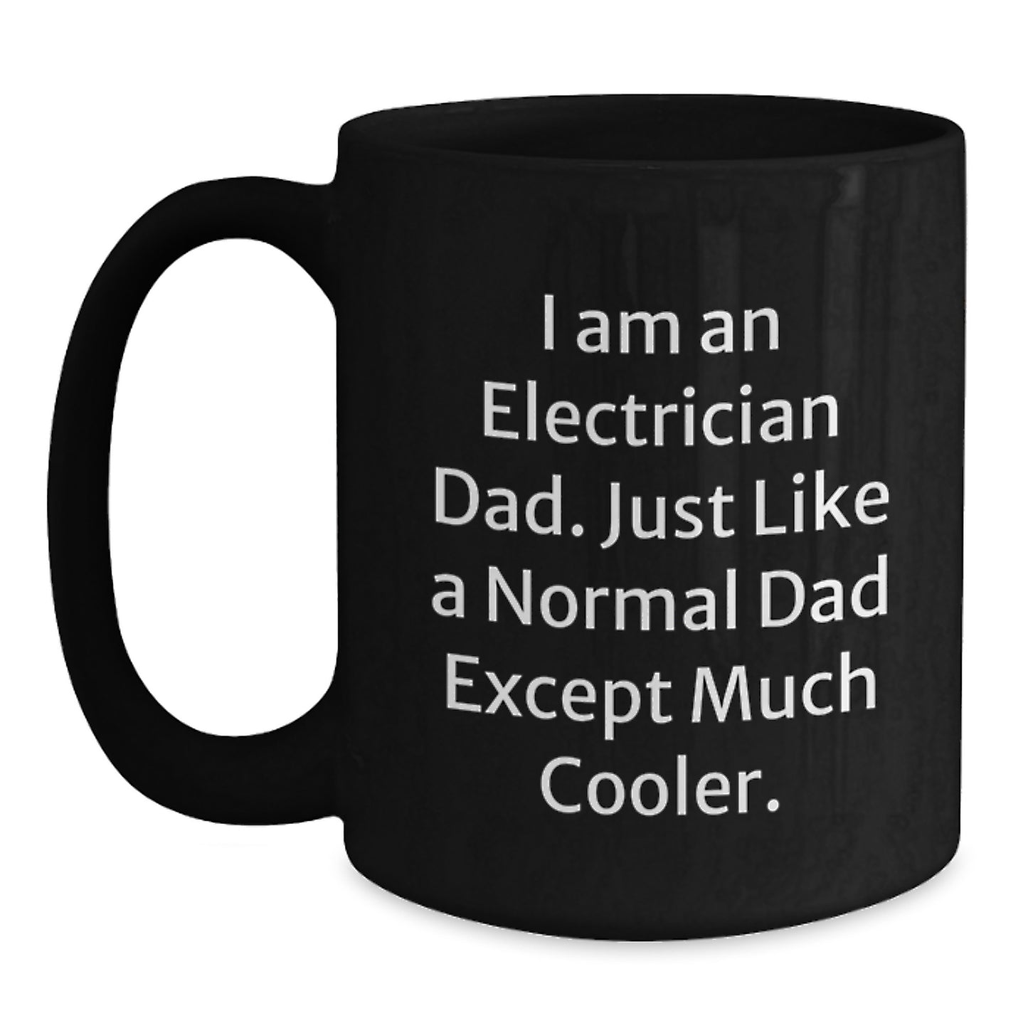 Unique Gifts for Electrician Men, Funny Dad Electrician Black Coffee Mug, Gifts from Dad to Electrician Son - Main
