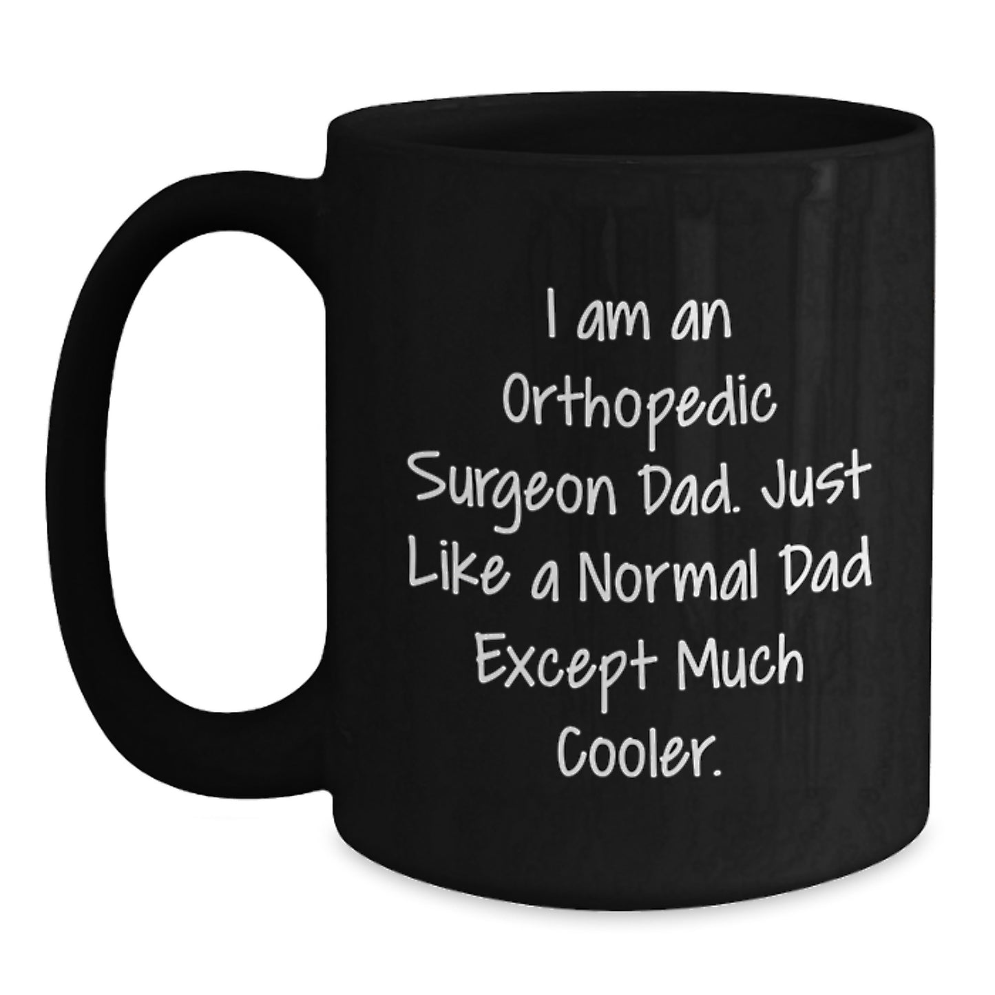 Funny Orthopedic Surgeon Black Coffee Mug Gifts from Men to Orthopedic Surgeon Dad Graduation Unique Gifts for Orthopedic Surgeon Family - Main