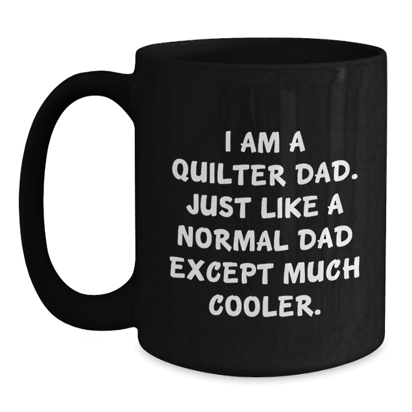 Quilter Dad Keepsake Mug for Him – Birthday Gift, 11oz - Main