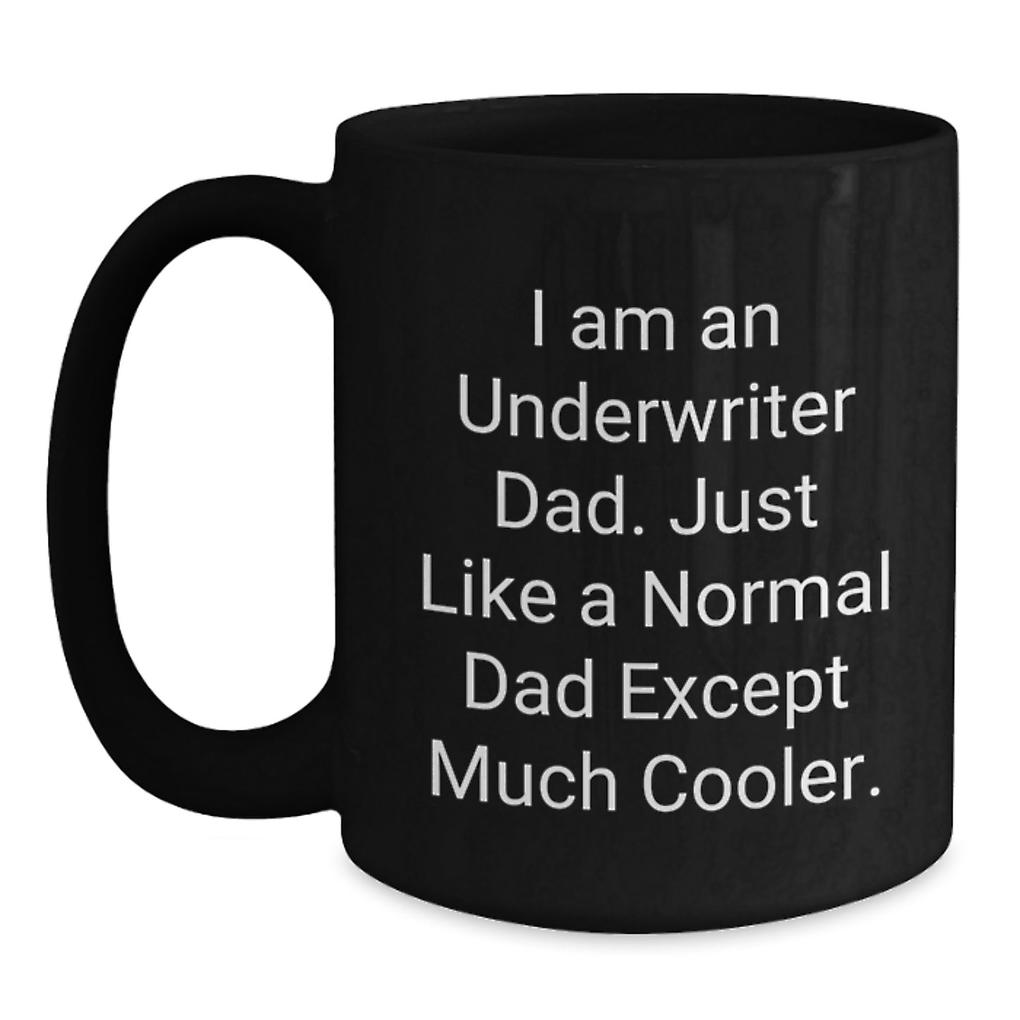 Underwriter Dad Keepsake Mug for Him Birthday Gift Black Ceramic 11oz - Main