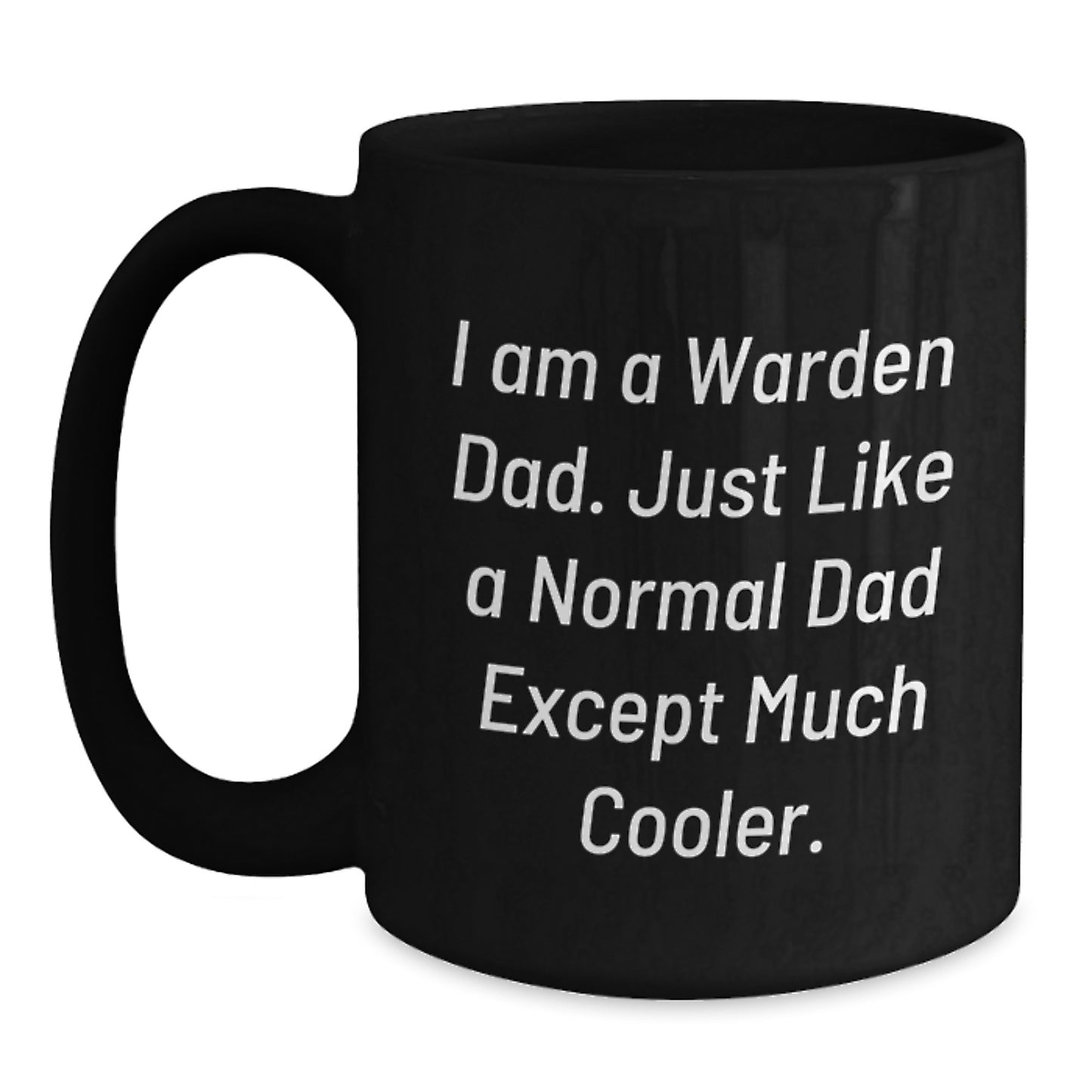 Funny Warden Dad Gifts, Black Coffee Mugs for Graduation - Unique Gifts from Dad to Warden - Main