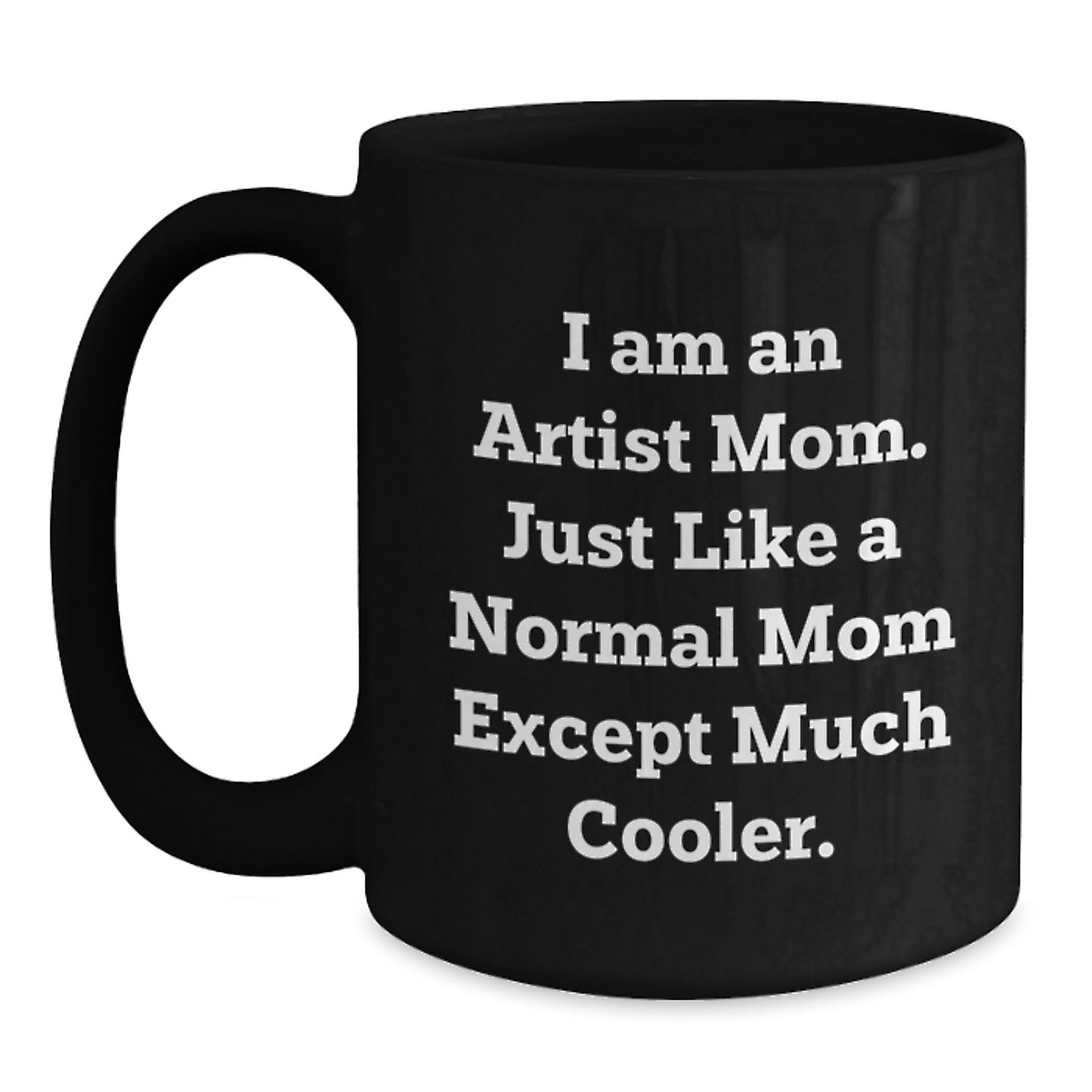 Funny Artist Gifts for Mom, Unique Graduation Gifts from Family, Black Coffee Mug for Artist Women - Main