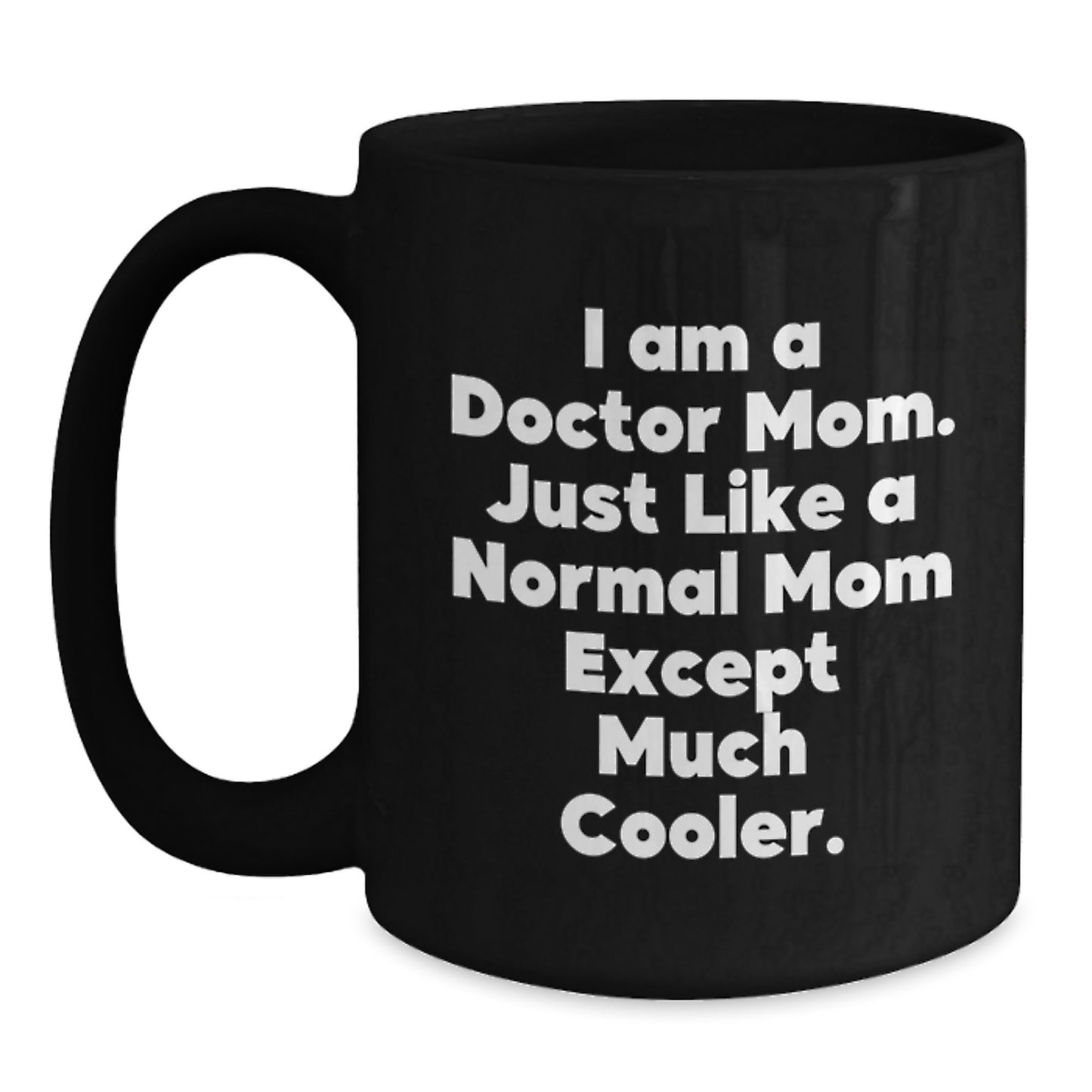 Funny Black Coffee Mug Gifts for Doctor Mom from Family - Inspirational Graduation Unique - Main