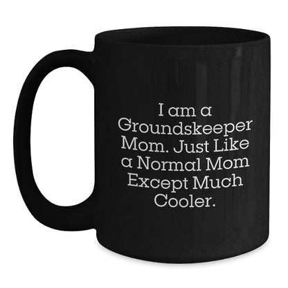 Graduation Gifts for groundskeeper Mom - Funny Coffee Mug - Black groundskeeper Ceramic Mug - groundskeeper Mom Gifts from Friends - Unique groundskeeper Mom Mug Ideas - Main
