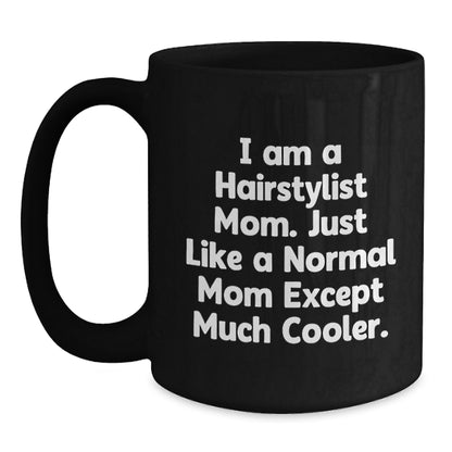 Funny Hairstylist Gifts for Graduation, Black Coffee Mug, Inspirational Quote from Mom, Gifts from Family - Main