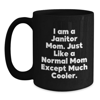 Funny Janitor Mom Gifts for Janitor from Family - Black Ceramic Coffee Mug for Graduation - Main