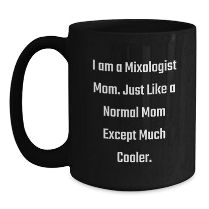Gifts from Mom for the Mixologist Son or Daughter, Funny Mixologist Mom Black Coffee Mug for Graduation, Unique Black Coffee Mug for the Coffee Lover Mom - Main
