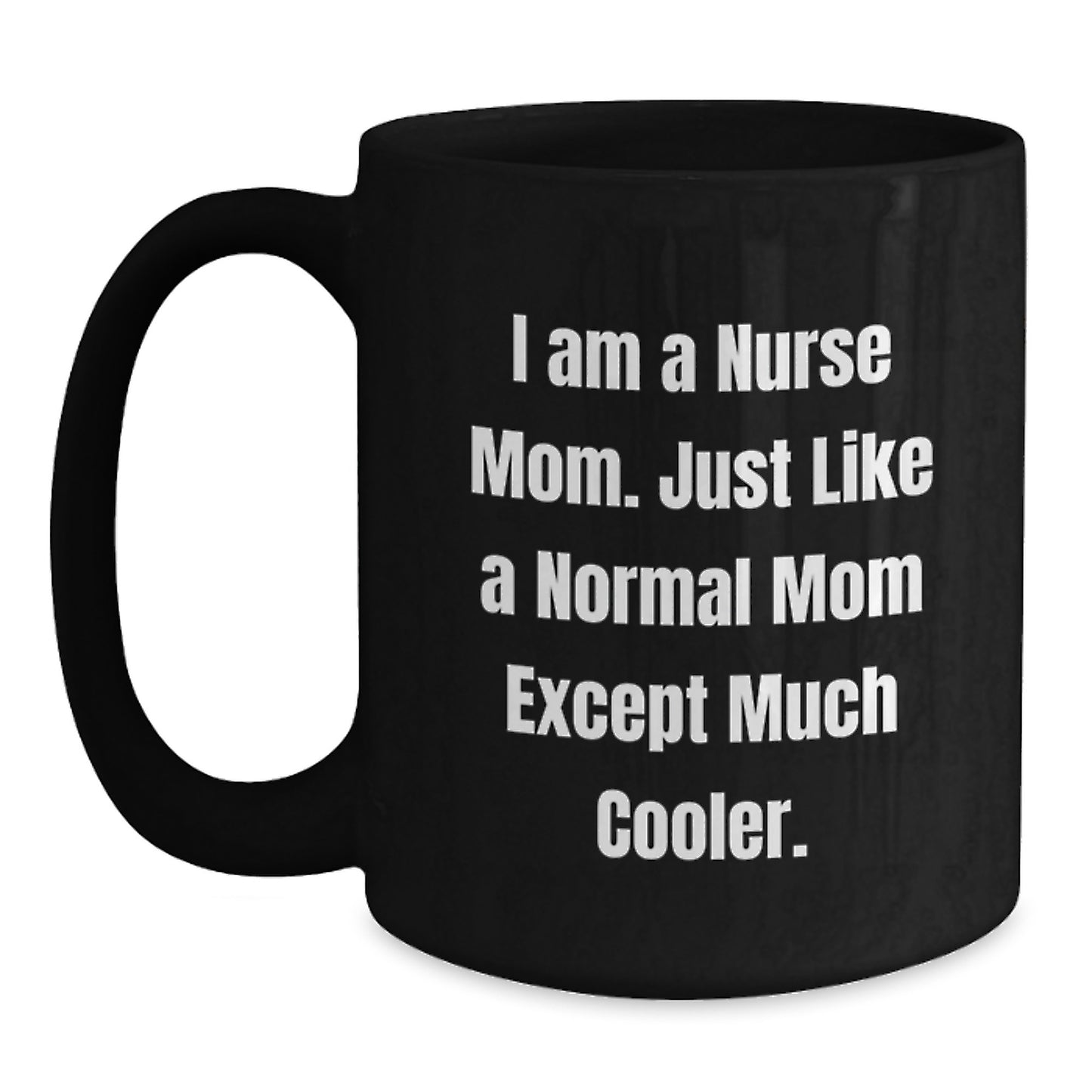 Funny Nurse Mom Gift Ideas for Graduation Unique Black Coffee Mugs from Friends - Main
