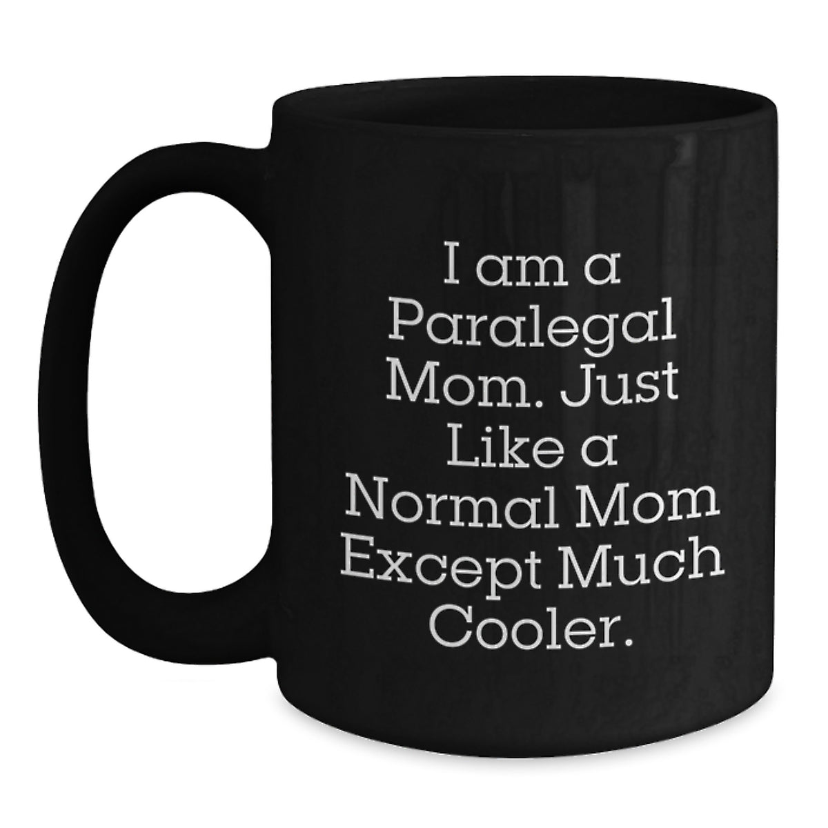 Paralegal Mom Keepsake Coffee Mug - A Cool Mom's Gift - Main