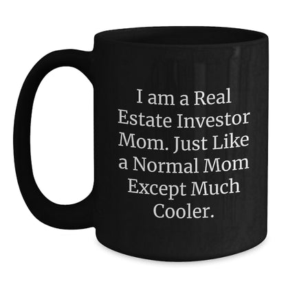 Funny Real Estate Investor Mom Black Coffee Mug - Gifts from Mom to Real Estate Investor Son or Daughter on Graduation Day - Unique Black Coffee Mug for Real Estate Investor Men and Women - Main