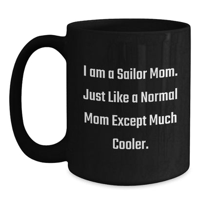 Sailor Mom Keepsake Ceramic Black Coffee Mug for Him Birthday Gift - Main