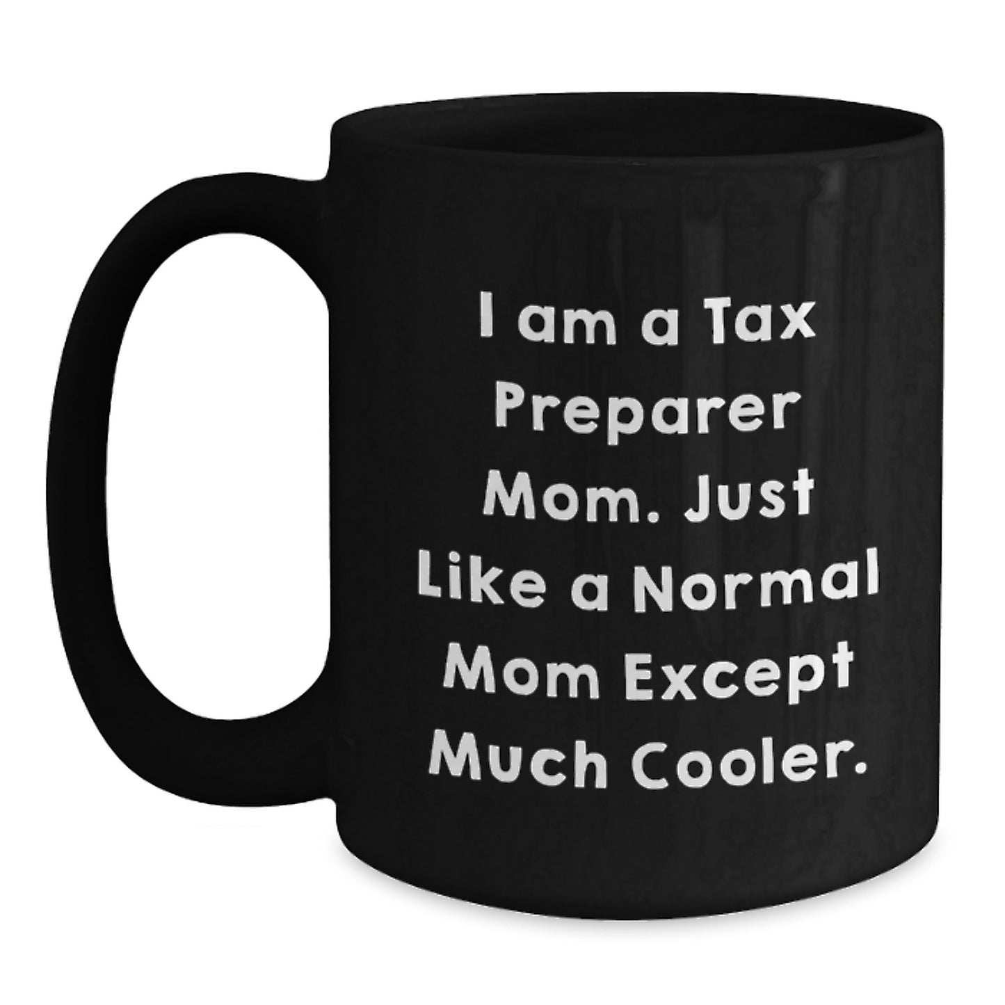 Tax Preparer Keepsake Mug for Him Birthday Gift Black 11oz Ceramic - Main