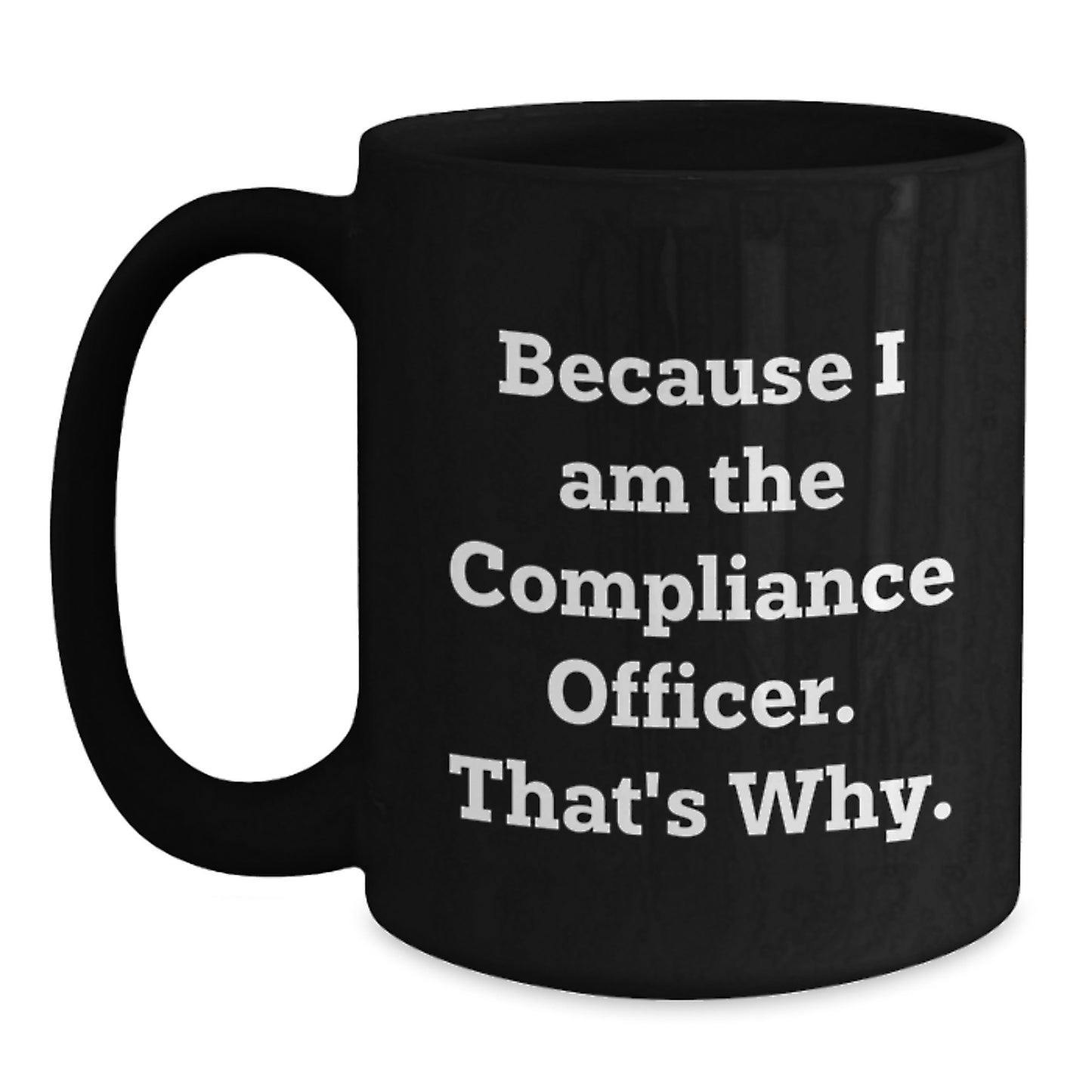 Compliance Officer Black Coffee Mug Keepsake Birthday Gift for Him - Main