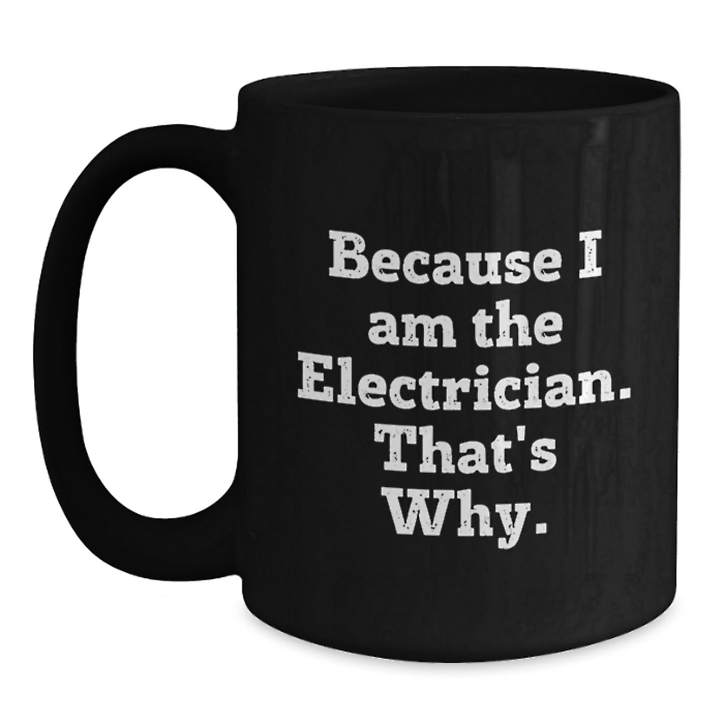 Electrician Keepsake Black Coffee Mug for Him Birthday Gift Premium - Main