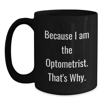 Optometrist Keepsake Black Coffee Mug for Him Ceramic 11oz Birthday Gift - Main