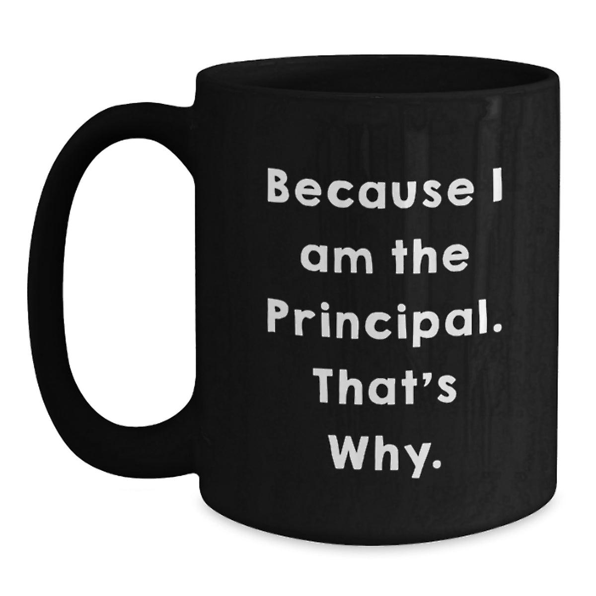 Christmas Gift for Her - Principal Appreciation Present Because I Am The - Main