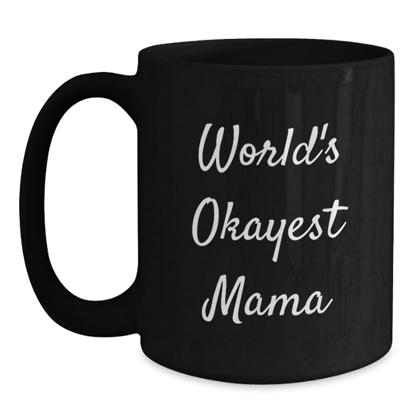 Novelty World's Okayest Mama Black Coffee Mug for Grandma Birthday Gift - Main
