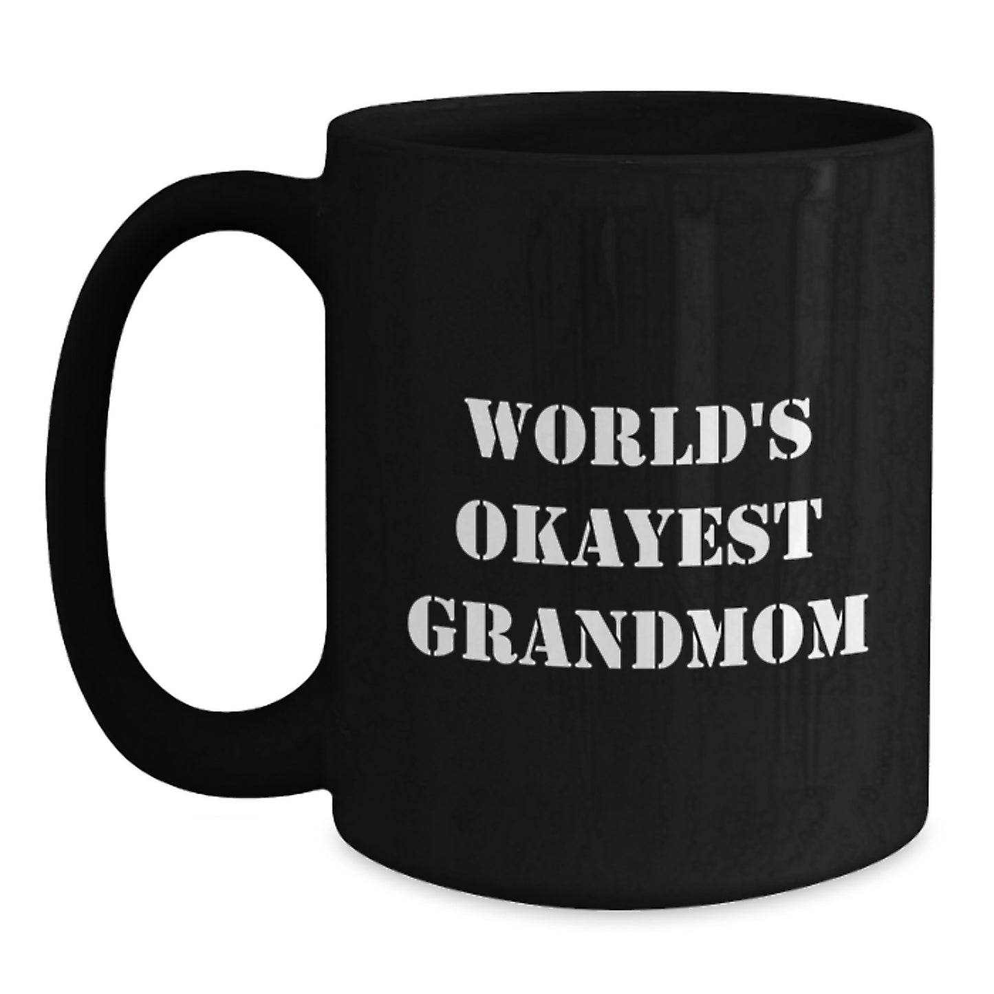 Grandmom Keepsake Black Coffee Mug World's Okayest Birthday Gift for Him - Main