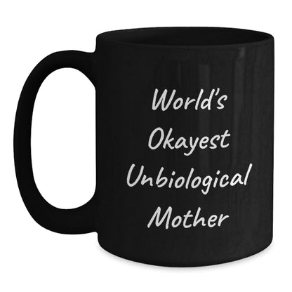 Unbiological Mother Gift for Her - World's Okayest Keepsake Black Coffee - Main