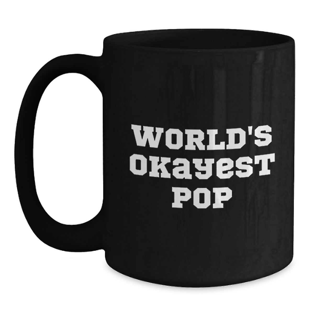 Funny World's Okayest Pop Gifts from Men to Women for Valentine's Unique Black Coffee Mug - Main
