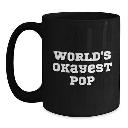 Funny World's Okayest Pop Gifts from Men to Women for Valentine's Unique Black Coffee Mug - Main