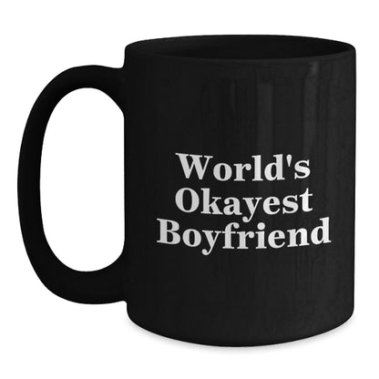 Christmas Gift World's Okayest Boyfriend - Humorous Ceramic Mug for Him - Main