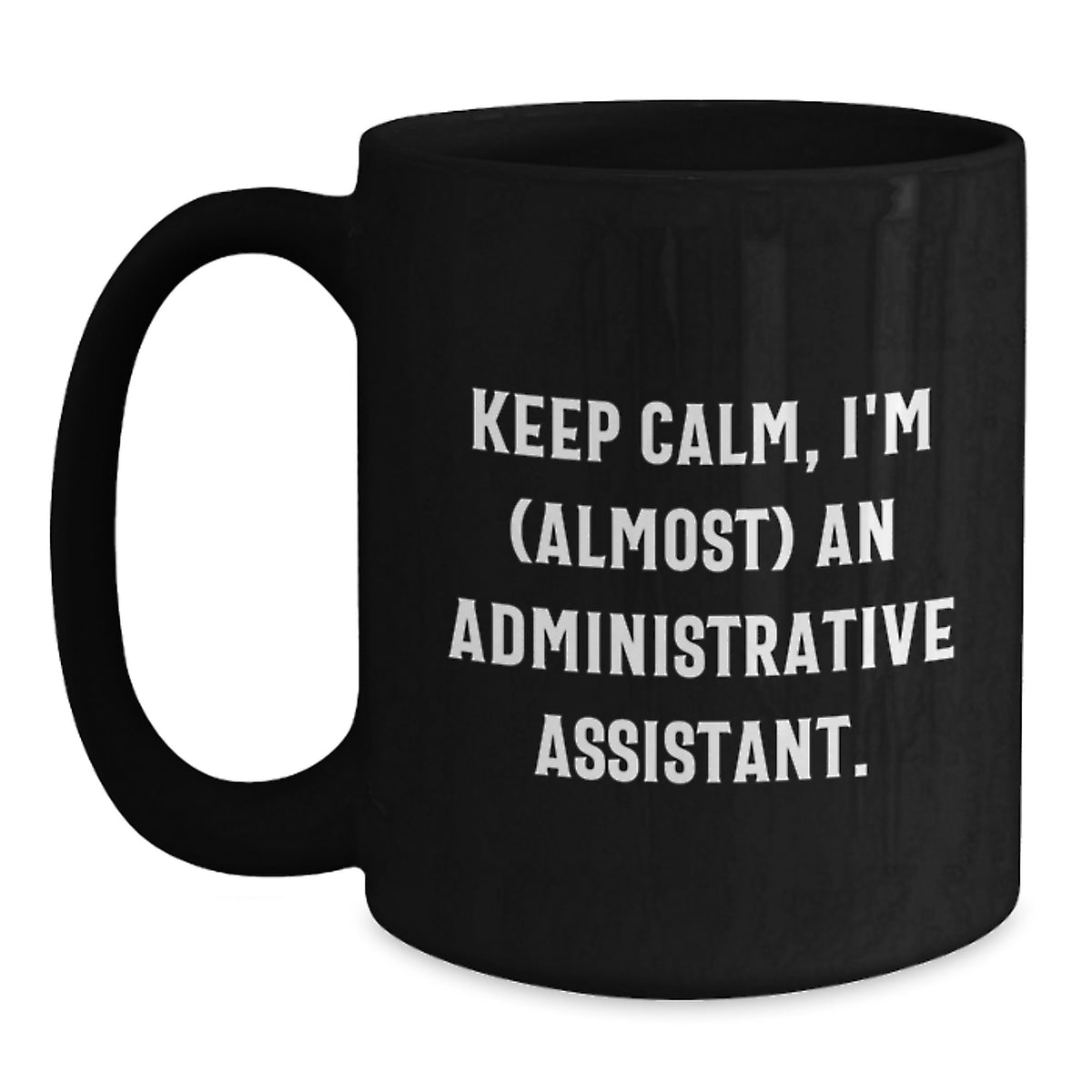 Administrative Assistant Coffee Mug Gift for Friends – Keep Calm An - Main