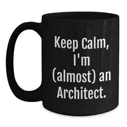 Architect Keepsake Gift for Him - Keep Calm, I'm (Almost) An Architect - Main