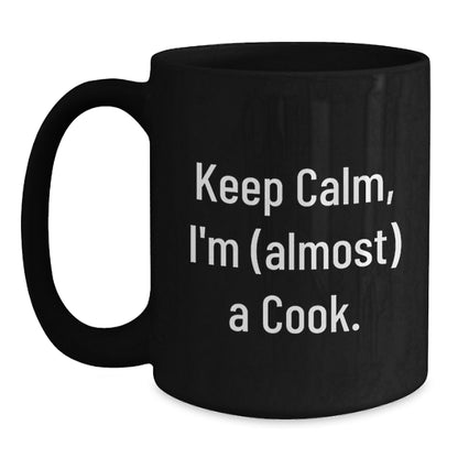 Cook Gift for Him Keep Calm, I'm (Almost) A Cook Keepsake Mug - Main