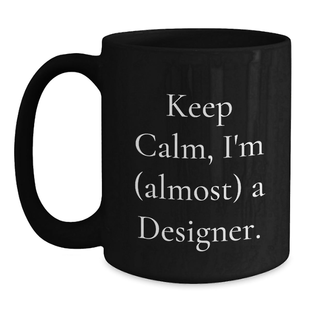 Christmas Gift for Her - Keep Calm, I'm (Almost) A Designer Present - Main