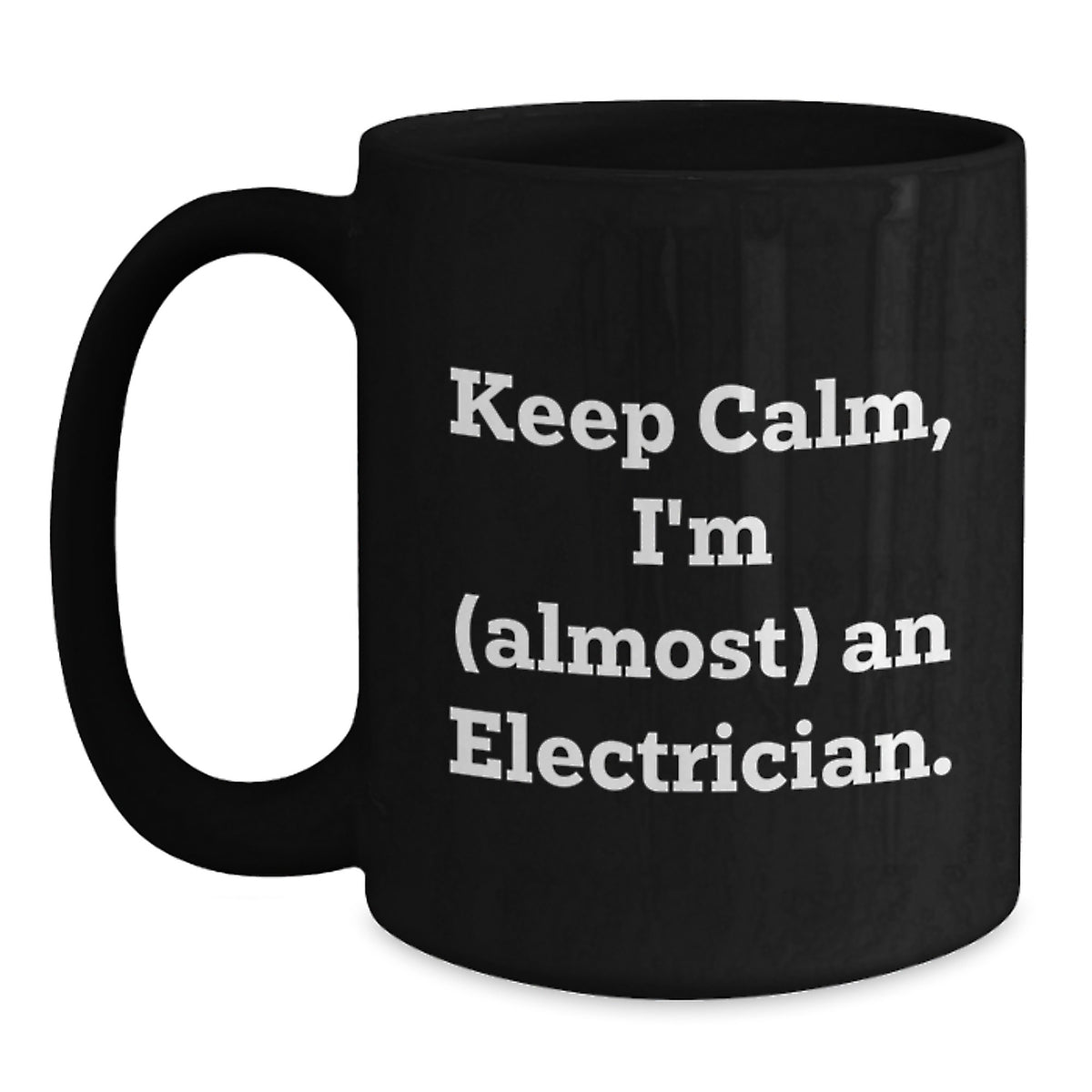 Christmas Gift for Her - Keep Calm, Almost An Electrician Present - Main
