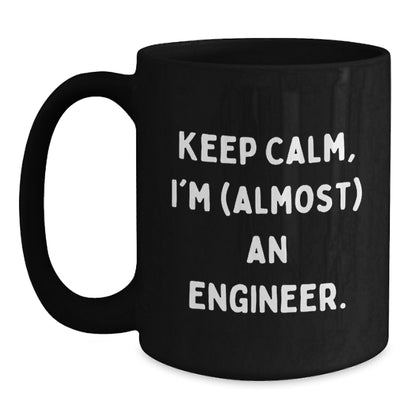 Engineer Gift for Him Keep Calm Keepsake Mug - Almost An Engineer - Main