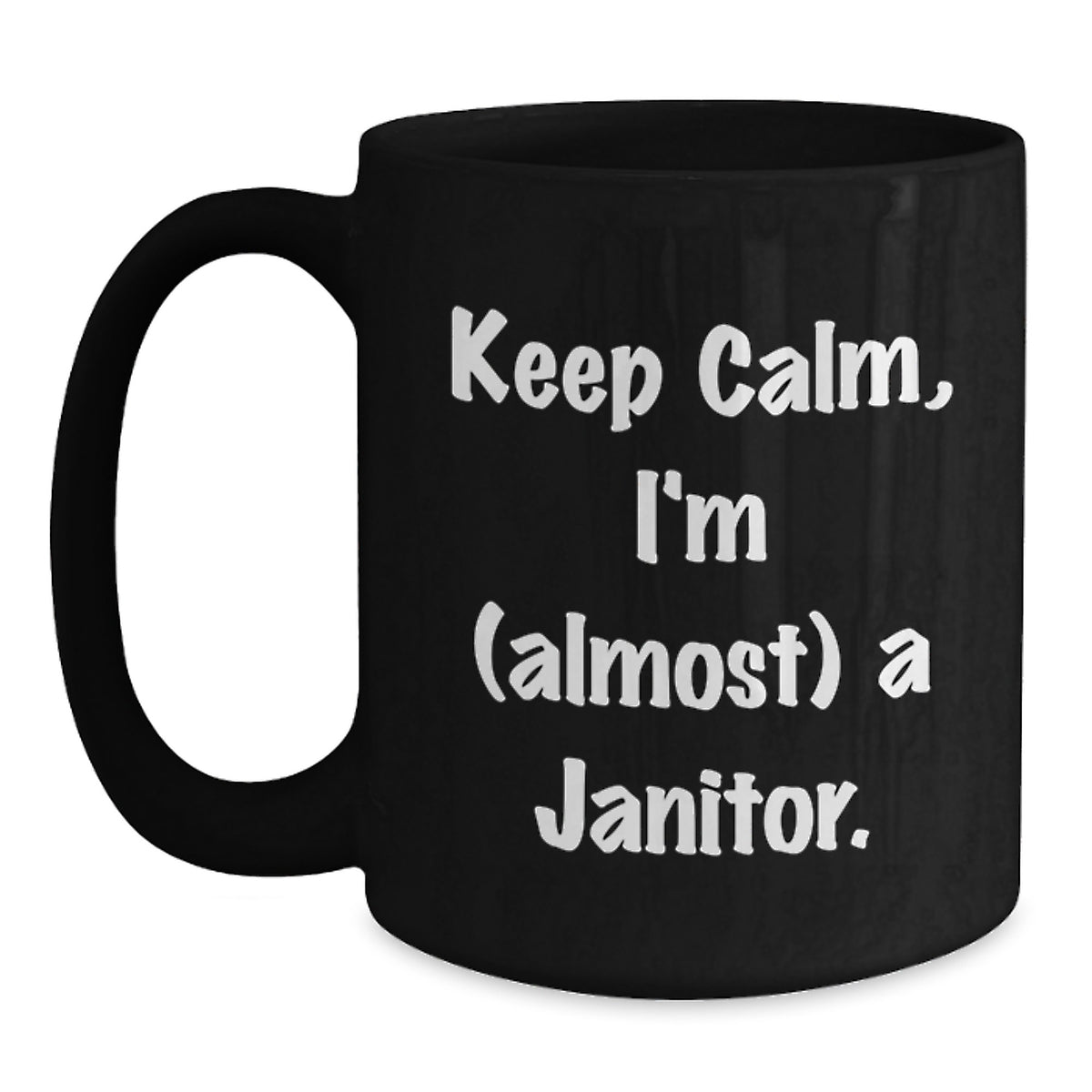 Janitor Gift for Him - Keep Calm, I'm (Almost) A Janitor Keepsake Coffee - Main