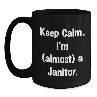Janitor Gift for Him - Keep Calm, I'm (Almost) A Janitor Keepsake Coffee - Main