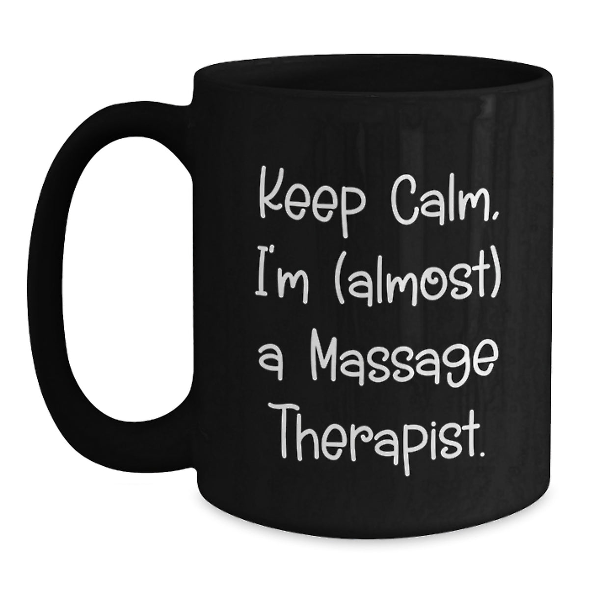 Christmas Gift for Her Keep Calm, I'm (Almost) A Massage Therapist Mug - Main